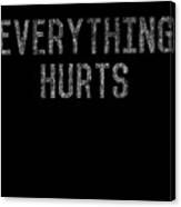 Everything Hurts Retro Workout Canvas Print