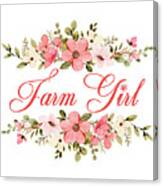 Farm Girl Shirt, Farm Shirts Women, Farm Mom Shirt, Country Living, Country Shirts, Farm Shirt, 01 Canvas Print