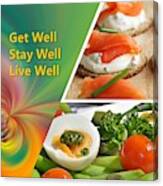 Get Well, Stay Well, Live Well Canvas Print