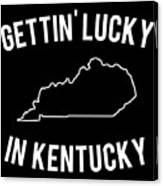 Getting Lucky In Kentucky Canvas Print