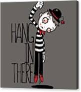 Hang In There Mime Canvas Print