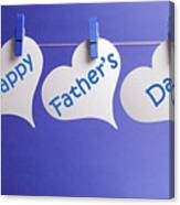 Happy Fathers Day Message Written On White Heart Shape Tags Canvas Print