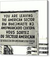 Historical Sign At Checkpoint Charlie In Berlin Canvas Print