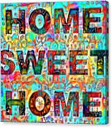 Home Sweet Home 20210311 Canvas Print