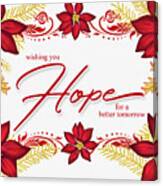 Hope For A Better Tomorrow Holiday Poinsettia Canvas Print