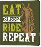 Horse Lover Gift Eat Sleep Ride Repeat Horseback Riding Canvas Print