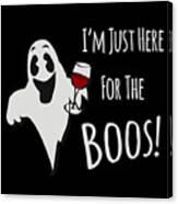 Im Just Here For The Boos Halloween Canvas Print