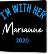 Im With Her Marianne Williamson For President 2020 Canvas Print