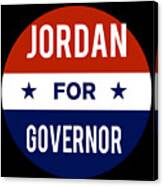 Jordan For Governor Canvas Print