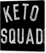 Keto Squad Canvas Print