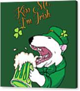 Kiss Me I Am Irish Bull Terrier Canvas Print