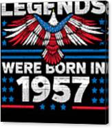 Legends Were Born In 1957 Patriotic Birthday Canvas Print