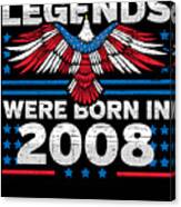 Legends Were Born In 2008 Patriotic Birthday Canvas Print