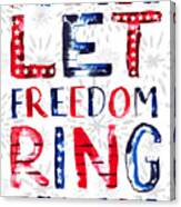 Let Freedom Ring - Art By Jen Montgomery Canvas Print