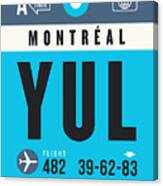 Luggage Tag A - Yul Montreal Canada Canvas Print