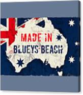 Made In Blueys Beach, Australia Canvas Print