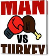 Man Vs Turkey Thanksgiving Boxing Canvas Print