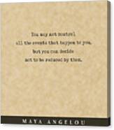 Maya Angelou - Quote Print - Literary Poster 05 Canvas Print