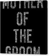 Mother Of The Groom Retro Canvas Print