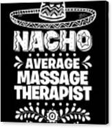 16x16 Multicolor Massage Therapist Cinco de Mayo Nacho Average Massage Therapist Masseuse Cinco de Mayo Party Throw Pillow 