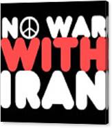 No War With Iran Peace Middle East Canvas Print