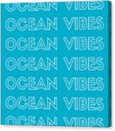 Ocean Vibes Canvas Print