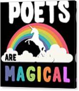 Poets Are Magical Canvas Print