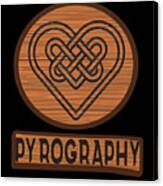 Pyrography Woodburnig Branding Brenn Canvas Print