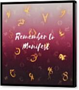Remember To Manifest Law Of Attraction Gifts V1 Canvas Print