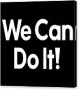 Rosie The Riveter We Can Do It Canvas Print