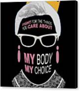 Ruth Bader Ginsburg Rbg Pro Choice My Body My Choice Feminist Crown Canvas Print