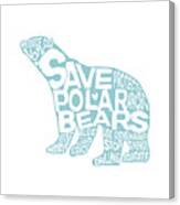 Save Polar Bears Canvas Print