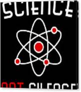 Science Not Silence Canvas Print
