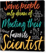 Science Teacher Funny Student Scientists Gift Canvas Print