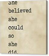 She Believed She Could So She Did - R S Grey Quote - Literature - Typewriter Print 3 - Vintage Canvas Print