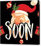 Soon Santa Christmas Presents Mistletoe Canvas Print