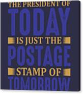 Stamp Collecting Gift The Predisent Of Today Canvas Print