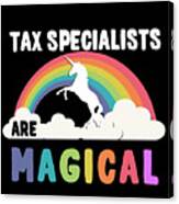 Tax Specialists Are Magical Canvas Print