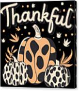 Thankful Thanksgiving Fall Vibes Canvas Print