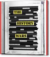 The History Wars Canvas Print