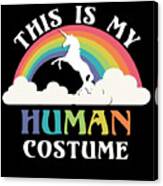 This Is My Human Costume Canvas Print