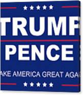 Trump Pence Political Sign Canvas Print