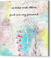 We Help Each Other Find Our Way Forward Canvas Print