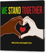 We Stand Together Heart Hands Canvas Print