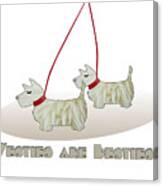 West Highland Terrier Popular Quote Westies Are Besties Canvas Print