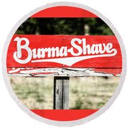 Burma Shave #1 Round Beach Towel Burma Shave #1 Round Beach Towel