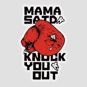 https://render.fineartamerica.com/images/rendered/small/flat/sticker/images/artworkimages/medium/3/mama-saud-knock-you-out-quote-boxing-gag-funny-gift-ideas-transparent.png?transparent=1&targetx=195&targety=0&imagewidth=610&imageheight=1000&modelwidth=1000&modelheight=1000&backgroundcolor=FFFFFF&orientation=0&producttype=sticker-3-3&imageid=17340010&brightness=765&stickerbackgroundcolor=transparent