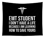 Emt Student Funny I Dont Have A Life Ems Medical Student Design Drawing by  Noirty Designs - Fine Art America