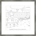 I Begged Him To Learn How To Swim - But Framed Print