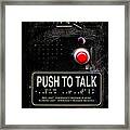 Push To Talk #2 Framed Print